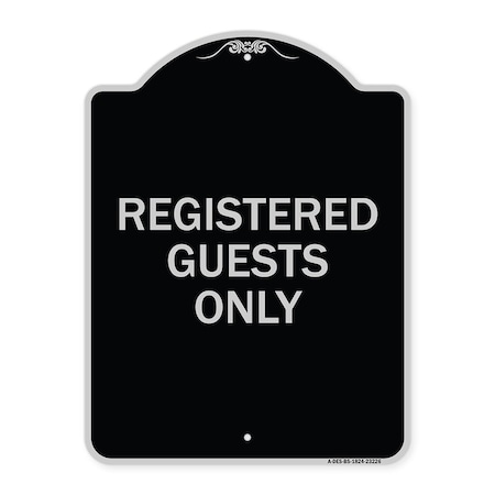 Signmission Registered Guests Only Heavy-Gauge Aluminum Architectural Sign, 24" H, BS-1824-23226 A-DES-BS-1824-23226